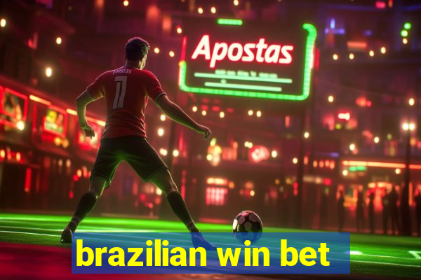 brazilian win bet